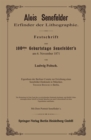 Image for Alois Senefelder Erfinder der Lithographie: Festschrift zum 100sten Geburtstage Senefelder&#39;s am 6. November 1871