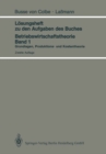 Image for Losungsheft zu den Aufgaben des Buches Betriebswirtschaftstheorie Band 1: Grundlagen, Produktions- und Kostentheorie