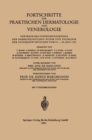 Image for Fortschritte der Praktischen Dermatologie und Venerologie: Vortrage des Fortbildungskurses der Dermatologischen Klinik und Poliklinik der Universitat Munchen vom 23. - 28. Juli 1951