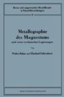 Image for Metallographie des Magnesiums und seiner technischen Legierungen