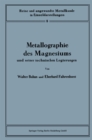Image for Metallographie des Magnesiums und seiner technischen Legierungen