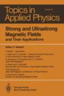 Image for Strong and Ultrastrong Magnetic Fields : and Their Applications