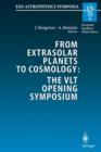 Image for From Extrasolar Planets to Cosmology: The VLT Opening Symposium : Proceedings of the ESO Symposium Held at Antofagasta, Chile, 1–4 March 1999