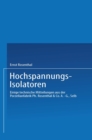 Image for Hochspannungs-Isolatoren: Einige technische Mitteilungen aus der Porzellanfabrik Ph. Rosenthal &amp; Co. A.-G., Selb