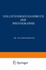 Image for Vollstandiges Handbuch Der Photographie: Die Photographie in Ihrer Anwendung Auf Wissenschaftliche Beobachtung