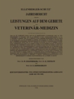 Image for Ellenberger-Schutz&#39; Jahresbericht uber die Leistungen auf dem Gebiete der Veterinar-Medizin