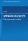 Image for Der Querulantenwahn: Ein Beitrag Zur Sozialen Psychiatrie