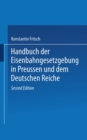 Image for Handbuch Der Eisenbahngesetzgebung in Preussen Und Dem Deutschen Reiche : 19