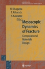 Image for Mesoscopic Dynamics of Fracture: Computational Materials Design
