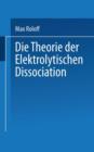 Image for Die Theorie der Elektrolytischen Dissociation