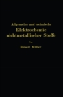 Image for Allgemeine und technische Elektrochemie nichtmetallischer Stoffe