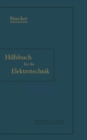 Image for Hilfsbuch fur die Elektrotechnik