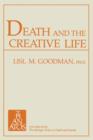 Image for Death and the Creative Life : Conversations with Prominent Artists and Scientists