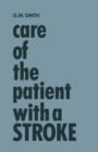 Image for Care of the Patient with a Stroke : A Handbook for the Patient’s Family and the Nurse