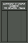 Image for Handbuch der Drogisten-Praxis: Ein Lehr- und Nachschlagebuch fur Drogisten, Farbwarenhandler usw.