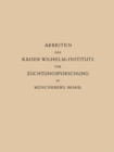 Image for Arbeiten des Kaiser Wilhelm-Instituts fur Zuchtungsforschung in Muncheberg