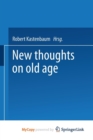 Image for New Thoughts on Old Age