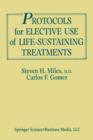 Image for Protocols for Elective Use of Life-Sustaining Treatments : A Design Guide