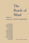 Image for The reach of mind  : essays in memory of Kurt Goldstein