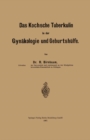 Image for Das Kochsche Tuberkulin in der Gynakologie und Geburtshulfe