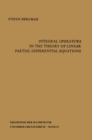 Image for Integral Operators in the Theory of Linear Partial Differential Equations