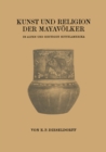 Image for Kunst und Religion der Mayavolker: Im Alten und Heutigen Mittelamerika