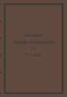 Image for Diemenschlichen Nahrungs- und Genussmittel, ihre Herstellung, Zusammensetzung und Beschaffenheit, ihre Verfalschungen und deren Nachweisung: mit einer Einl. uber die Ernahrungslehre