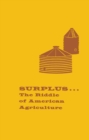 Image for Surplus: The Riddle of American Agriculture