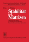 Image for Stabilitat und Matrizen: Matrizenverfahren in der Stabilitatstheorie linearer dynamischer Systeme