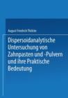 Image for Dispersoidanalytische Untersuchung von Zahnpasten und -Pulvern und Ihre Praktische Bedeutung : Inaugural-Dissertation