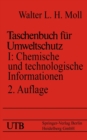 Image for Taschenbuch fur Umweltschutz: Band I: Chemische und technologische Informationen