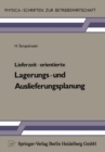 Image for Lieferzeit-orientierte Lagerungs- und Auslieferungsplanung