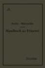 Image for Handbuch Der Fraserei: Kurzgefates Lehr- Und Nachschlagebuch Fur Den Allgemeinen Gebrauch