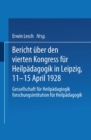 Image for Bericht uber den Vierten Kongress fur Heilpadagogik in Leipzig, 11.-15. April 1928: Gesellschaft fur Heilpadagogik Forschungsinstitution fur Heilpadagogik
