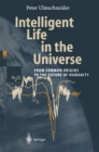 Image for Intelligent Life in the Universe: Principles and Requirements Behind Its Emergence