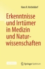 Image for Erkenntnisse und Irrtumer in Medizin und Naturwissenschaften
