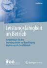 Image for Leistungsfahigkeit im Betrieb : Kompendium fur den Betriebspraktiker zur Bewaltigung des demografischen Wandels