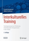 Image for Interkulturelles Training : Trainingsmanual zur Foerderung interkultureller Kompetenzen in der Arbeit