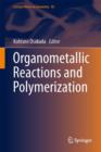 Image for Organometallic reactions and polymerization