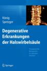 Image for Degenerative Erkrankungen der Halswirbelsaule : Therapeutisches Management im subaxialen Abschnitt