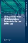 Image for Joint development of hydrocarbon deposits in the law of the sea : volume 30