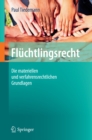 Image for Fluchtlingsrecht: Die materiellen und verfahrensrechtlichen Grundlagen