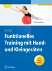 Image for Funktionelles Training mit Hand- und Kleingeraten: Das Praxisbuch