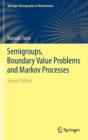 Image for Semigroups, Boundary Value Problems and Markov Processes