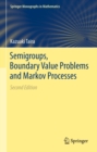 Image for Semigroups, boundary value problems and Markov processes