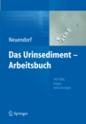 Image for Das Urinsediment - Arbeitsbuch: 140 Falle, Fragen und Losungen