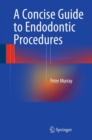 Image for A Concise Guide to Endodontic Procedures