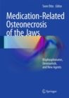 Image for Medication-Related Osteonecrosis of the Jaws : Bisphosphonates, Denosumab, and New Agents