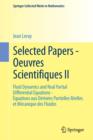 Image for Selected Papers - Oeuvres Scientifiques II : Fluid Dynamics and Real Partial Differential Equations Equations aux Derivees Partielles Reelles et Mecanique des Fluides