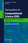 Image for Transactions on Computational Science XXIII: Special Issue on Cyberworlds : 8490